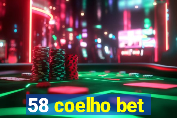 58 coelho bet